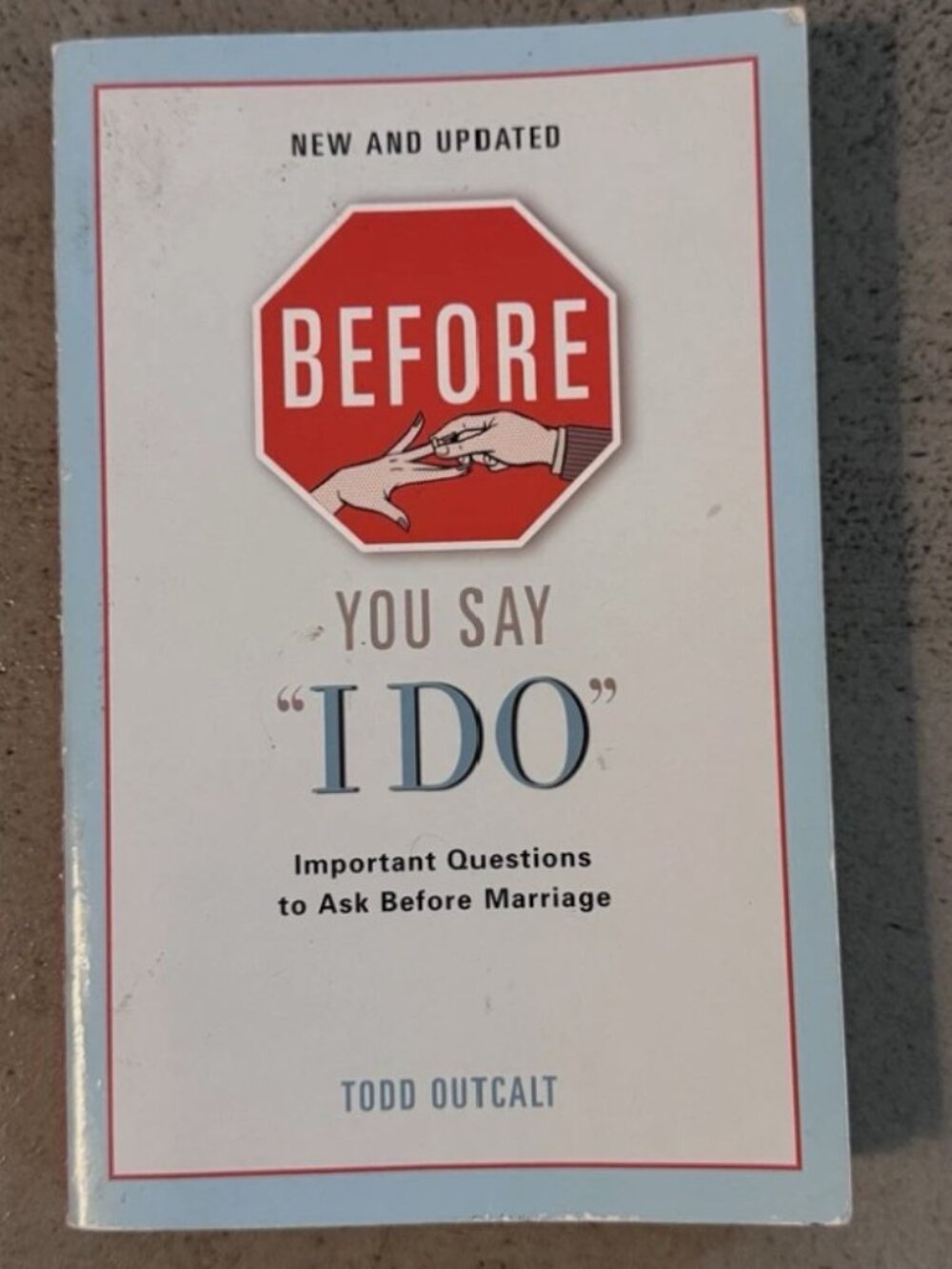 Before You Say I Do: Important Questions to Ask Before Marriage